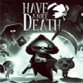 祝你好死steam游戏抢先体验版（Have a Nice Death）